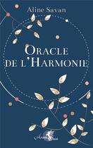 Couverture du livre « Oracle de l'harmonie ; 54 cartes et livret couleurs » de Aline Savan aux éditions Arcana Sacra