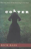 Couverture du livre « Colter » de Rick Bass aux éditions Houghton Mifflin Harcourt