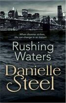 Couverture du livre « RUSHING WATERS » de Danielle Steel aux éditions Random House Uk