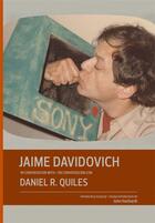 Couverture du livre « Jaime davidovich daniel r. quiles » de Davidovich Jaime aux éditions Dap Artbook