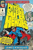 Couverture du livre « The Physics of Superheroes: Spectacular Second Edition » de Kakalios James aux éditions Penguin Group Us