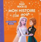 Couverture du livre « Mon histoire du soir : La Reine des Neiges 2 : les nouvelles reines » de Disney aux éditions Disney Hachette