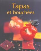 Couverture du livre « Tapas et bouchées » de Elisa Vergne aux éditions Hachette Pratique