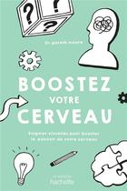 Couverture du livre « Boostez votre cerveau : énigmes visuelles pour booster le pouvoir de votre cerveau » de Gareth Moore aux éditions Hachette Pratique
