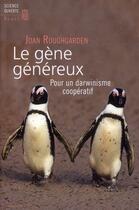 Couverture du livre « Le gène généreux ; pour un darwinisme coopératif » de Joan Roughgarden aux éditions Seuil