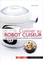 Couverture du livre « Cuisiner avec un robot cuiseur Cookeo » de Noemie Andre aux éditions Larousse