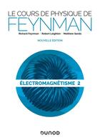 Couverture du livre « Le cours de physique de Feynman ; électromagnétisme t.2 (2e édition) » de Richard Feynman et Robert Leighton et Matthew Sands aux éditions Dunod