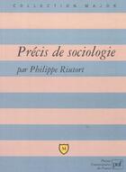 Couverture du livre « Precis de sociologie » de Philippe Riutort aux éditions Puf