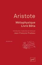 Couverture du livre « Métaphysique, livre bêta » de Aristote aux éditions Puf