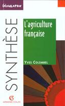 Couverture du livre « L'Agriculture Francaise » de Jeannette Colombel aux éditions Armand Colin