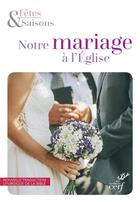 Couverture du livre « Notre mariage a l'eglise - nouvelle maquette 2020pack 10 exemplaires » de Gallimard Loisirs aux éditions Cerf