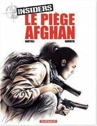 Couverture du livre « Insiders - saison 1 Tome 4 : le piège afghan » de Jean-Claude Bartoll et Renaud Garreta aux éditions Dargaud