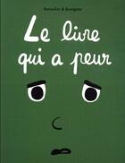 Couverture du livre « Le livre qui a peur » de Cedric Ramadier et Vincent Bourgeau aux éditions Ecole Des Loisirs