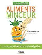 Couverture du livre « Aliments minceur ; un concentré d'infos et de recettes originales » de Laurence Levy-Dutel et Florence Sabas aux éditions Eyrolles