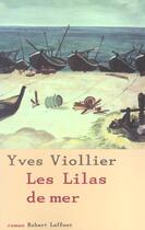 Couverture du livre « Les lilas de mer » de Yves Viollier aux éditions Robert Laffont