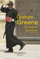 Couverture du livre « Monsignor Quichotte » de Graham Greene aux éditions Robert Laffont