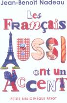 Couverture du livre « Francais aussi ont un accent (les) » de Jean-Benoit Nadeau aux éditions Payot