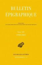 Couverture du livre « Bulletin épigraphique t.14 ; 1998-2001 » de  aux éditions Belles Lettres