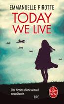 Couverture du livre « Today we live » de Emmanuelle Pirotte aux éditions Le Livre De Poche