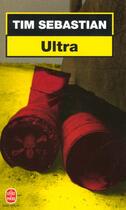 Couverture du livre « Ultra » de Sebastian-T aux éditions Le Livre De Poche