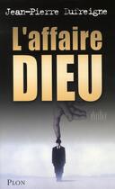 Couverture du livre « L'affaire dieu » de Dufreigne Jean-Pierr aux éditions Plon