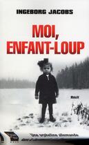 Couverture du livre « Moi, enfant-loup » de Jacobs Ingeborg aux éditions Fleuve Editions