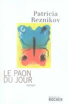 Couverture du livre « Le paon du jour » de Patricia Reznikov aux éditions Rocher