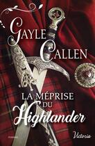 Couverture du livre « La méprise du Highlander » de Gayle Callen aux éditions Harlequin