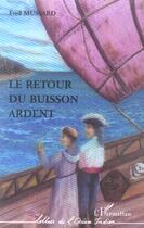 Couverture du livre « Le retour du buisson ardent » de Fred Mussard aux éditions L'harmattan