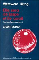 Couverture du livre « Elle sera de jaspe et de corail : Journal d'une Misovire » de Werewere-Liking Gnepo aux éditions Editions L'harmattan