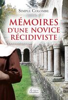 Couverture du livre « Mémoires d'une novice récidiviste » de Simple Colombe aux éditions Amalthee