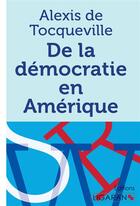 Couverture du livre « De la démocratie en Amérique » de Alexis De Tocqueville et Ligaran aux éditions Ligaran