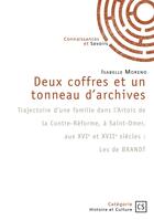 Couverture du livre « Deux coffres et un tonneau d'archives : Trajectoire d'une famille dans l'Artois de la Contre-Réforme à Saint-Omer, aux XVIe et XVIIe sièc » de Fatima Mana aux éditions Publibook