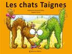 Couverture du livre « Les chats Taignes » de Stephanie Dunand-Pallaz et Sophie Turrel aux éditions Balivernes