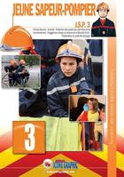 Couverture du livre « Formation des jeunes sapeurs-pompiers : niveau 3 : JSP3 » de  aux éditions Icone Graphic