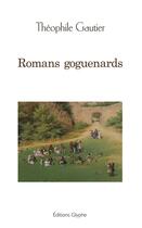 Couverture du livre « Romans goguenards » de Theophile Gautier aux éditions Glyphe