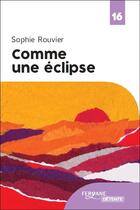 Couverture du livre « Comme une éclipse » de Sophie Rouvier aux éditions Feryane