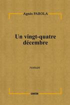 Couverture du livre « Un vingt-quatre décembre » de Agnes Parola aux éditions Gunten