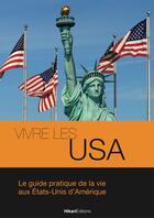 Couverture du livre « Vivre les USA » de Samantha Vandersteen aux éditions Hikari Edition