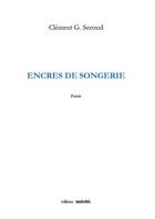 Couverture du livre « Encres de songerie » de Clement G. Second aux éditions Unicite