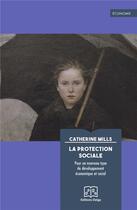 Couverture du livre « La protection sociale : pour un nouveau type de développement économique et social » de Catherine Mills aux éditions Delga