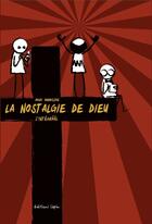 Couverture du livre « La nostalgie de dieu : intégrale » de Marc Dubuisson aux éditions Lapin