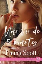 Couverture du livre « Une vie de 5 minutes » de Emma Scott aux éditions Juno Publishing