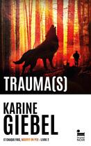 Couverture du livre « Et chaque fois, mourir un peu Tome 2 : Trauma(s) » de Karine Giebel aux éditions Recamier