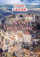 Couverture du livre « Le Secret de la Vierge noire » de Pierre Lagier aux éditions Mon Limousin