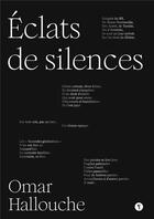 Couverture du livre « Eclats de silences » de Omar Hallouche aux éditions Libel