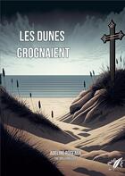 Couverture du livre « Les dunes grognaient » de Rogeaux Adeline aux éditions Books On Demand