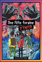 Couverture du livre « Une fête foraine d'enfer » de Julia Mattera aux éditions L'alsacienne Independante