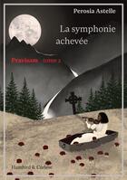 Couverture du livre « Pravisam, tome 2 : La symphonie achevée » de Perosia Astelle aux éditions Humbird & Curlew