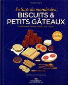 Couverture du livre « Le tour du monde des biscuits et petits gâteaux » de Yannis Varoutsikos et Tristan Sicard aux éditions Marabout